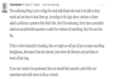 richardoisen → Adam G. Yoksas , a few seconds ago This sealioning thing is just a refuge for weak individuals who want to be able to drop words and not have to back them up. According to the logic above, anytime a citizen asked a politician a question they didn't like, they'd be sealioning. Every time a journalist asked an uncomfortable question or asked for evidence of something, they'd be sea-lion- ing. If this is where humanity is heading, then we might as well just all put on noise cancelling headphones, disconnect from the internet, burn down the libraries and just listen to music all day long. somewhere and settle down in life as a hermit. Sea lion text font line