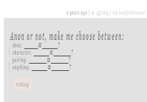 yearsagoln: 257103 via benfankhauser Anon or not, make me choose between: character: pairing : anything: r e blog