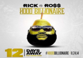 RICK RO$$ IOI BIONAIRE DAYS AWAY #HOODBilLIONAIRE 1124.14 PRE-ORDER NOW