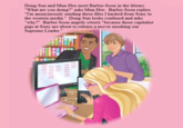 Dong-Sun and Mun-Hee meet Barbie-Soon in the library "What are you doing?" asks Mun-Hee. Barbie-Soon replies I m anonymously sending these riles I hacked from Sony to the western media." Dong-Sun looks confused and asks why?" Barbie-Soon angrily retorts "because those capitalist pigs at Sony are about to release a movie insulting our Supreme Leader."