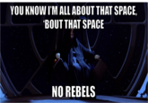 Emperor Palpa-Trainor? YOU KNOW I'M ALL ABOUT THAT SPACE BOUT THAT SPACE NO REBELS