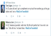 NPR News follows Tom Léger @tomleger-4h station and I am a #ReaLiveTransAdult t34 ★26 Rebecca Juro @BeckyJuro-5h I'm 52. freelance journalist, radio host. My life isn't perfect but I love who I am now, Talk with me. I've been there. #Real LiveTransAdult わt311 ★20
