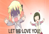LET ME LOVE YOU!