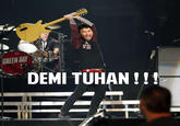GREEN DAY DEMI TUHAN!!!