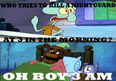 WHO TRIES TORILLANIGHTGUARD