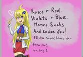 RosesrRed Memes Seks And so are J. S Are noone loves yo from N1 Any 1