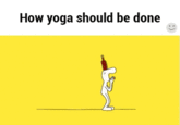 How yoga should be done