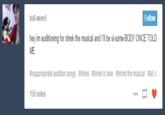 boll-weevil Follow hey im auditioning for shrek the musical and I'll be si-some-BODY ONCE TOLD ME #inappropriate audition songs #shrek #shrek is love #shrek the musical #allst 150 notes
