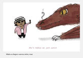 <a href="http://heckofabecca.tumblr.com/post/112837829772/make-a-dragon-wanna-retire-man">*Heckofabecca*</a> - Tumblr