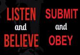 LISTEN SUBMIT and and BELIEVE OBEY