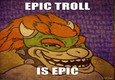 EPIC TROLL ieh IS EPIC Troll.me