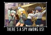 迿 THERE'S A SPY AMONG US