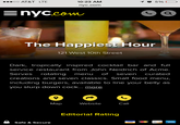 o AT&T LTE 10:23 AM nyc.com The Happiest Hour 121 West 10th Street Dark, tropically inspired cocktail bar and full service restaurant from John Neidrich of Acme. Serves rotating menu of seven curated creations and seven classics. Small food menu, including burgers, available to line your belly as you slurp down c---... more Map Website Call Editorial Rating A VISA safe & Secure