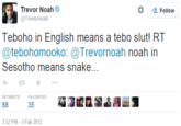 "source":https://twitter.com/Trevornoah/status/165538282657157120