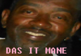 DAS IT MANE