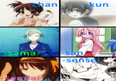 chan kun sama-san sense