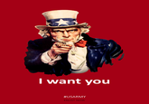 Uncle Sam's generation I want you #USARMY ENLIST NOW