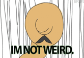 IMNOTWEIRD
