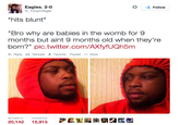 * Eagles. 2-0 _TonyHilfiger Follow hits blunt "Bro why are babies in the womb for 9 months but aint 9 months old when they're born?" pic.twitter.com/AXfyfUQh5m わReply Retweet ★ Favorite Pocket More RETWEETSFAVORITES 20,142 15,915 ヂ像蝨27132kl 鹂