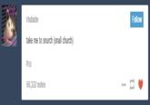 Follow take me to snurch (snail church) #sp 60,322 notes