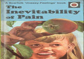 A Scarfolk 'Uneasy-Feelings' book The Inevitability of Pain