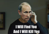 I Will Find You And I Will Kill You