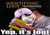Copyrighted Material IDENTIFYING INACCURATE RESULTS WITH SIMPLE GUNS Hoxton Yep. it's loot