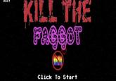 KILL THE Click To Start