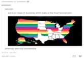 zanmadyne-polkabun peck: narcotic we're so close to revealing which state is the most homophobic america's next top homophobe Source: narcotic 452,301 notes