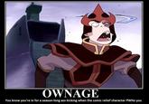 OWNAGE You know you're in for a season-long ass-kicking when the comic relief character PWNs you