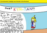 Cat-monster's design was chosen to be the best. Met KYM-TAN! howt Rule 0Yei. Ntat しくう@waifu) like Cute