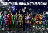 TASTE THE RAINBOW, M----------