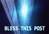 BLESS THIS POST