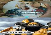 VIA 9GAG.COM TOL-00 YOU'RE A WIZARD, HARRY! Lord Voldemort Harry Potter and the Deathly Hallows Transformers Optimus Prime Transformers: Revenge of the Fallen film