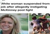 White woman suspended from job after allegedly instigating McKinney pool fight