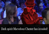 Dark spirit Marvelous Chester has invaded!