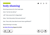 "source":http://www.urbandictionary.com/define.php?term=body+shaming