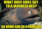 WHAT DOES GULE SAY TOA JAPANESENES? 。 GO HOMEAND BEA FAMICON imgflip.corn