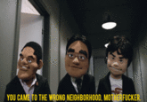 YOU CAME TO THE WRONG NEIGHBORHOOD, M-----------
