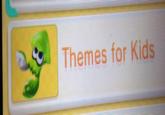 Themes for Kids