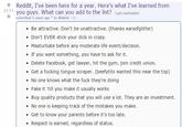 "source":http://www.reddit.com/r/AskReddit/comments/ncuua/reddit_ive_been_here_for_a_year_heres_what_ive/