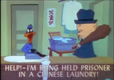 HELP! I'M BEING HELD PRISONER IN A CHINESE LAUNDRY!