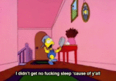 I didn't get no f------ sleep ‘cause of y'all