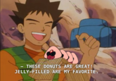 Jelly-Filled Tuxedo Mom THESE DONUTS ARE GREAT! JELLY-FILLED ARE MY FAVORITE.
