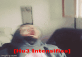 Il imgflip.oom Hu3 Intensifies
