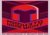 THE BROTHERHOOD OF MUTANTS NEED YOU