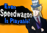 Ven Speedwagon ls Playable!