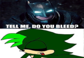 TELL ME, DO YOU BLEED?