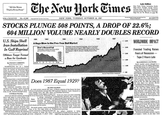 the News That's Fit to Print" NEW YORK TUBSDAY, OCTOBER2, 8 STOCKS PLUNGE 508 POINTS, A DROP OF 22.6%; 604 MILLION VOLUME NEARLY DOUBLES RECORD WORLDWIDE INPACT wa U.S. Ships Shell \ A Huge Blow to the Five-Year Bull Market Iran Installation In Gulf Rep Offshore Target Frenzied Trading Raises Fears of Recession- Tape 2 Hours Late a Base for Gunboats Does 1987 Equal 1929? e