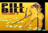 PILL BILL OLUME 2